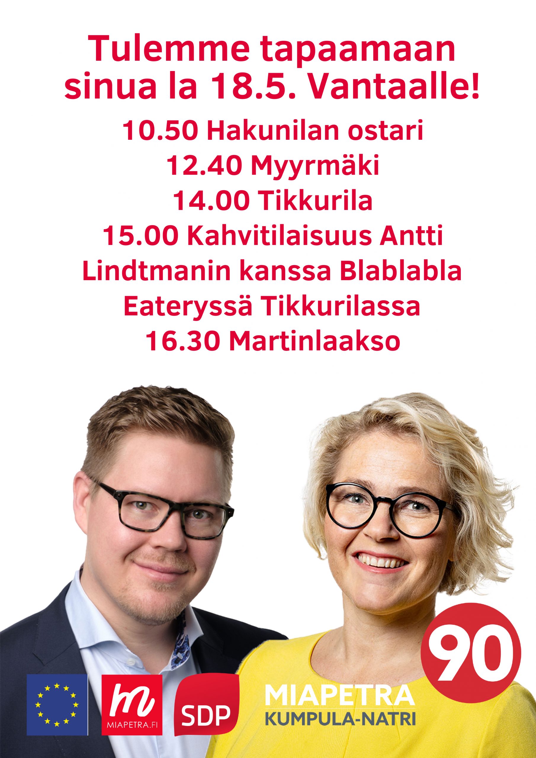 La 18.5. EU:n parlamentin jäsen ja ehdokas Miapetra Kumpula-Natri Vantaalla. Kahvit Antti Lindtmanin kanssa Tikkurilan Blablabla:ssa klo 15 (Tikkuraitti)