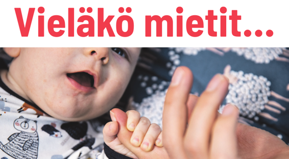 Vieläkö mietit…