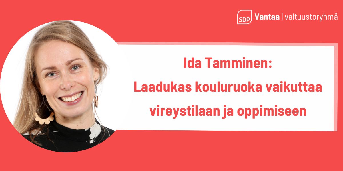 Ida Tamminen: Laadukas kouluruoka vaikuttaa vireystilaan ja oppimiseen