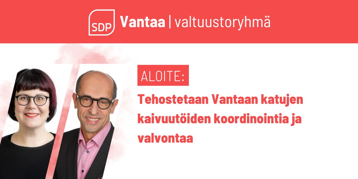Aloite: Tehostetaan Vantaan katujen kaivuutöiden koordinointia ja valvontaa 