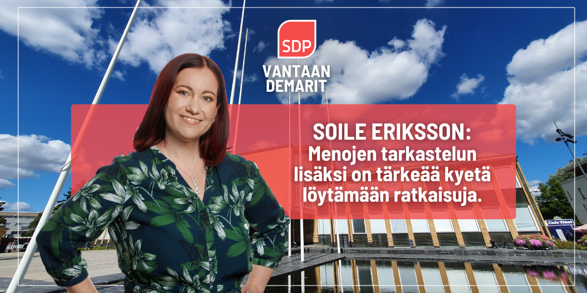 Soile Eriksson: Menojen tarkastelun lisäksi on tärkeää kyetä löytämään ratkaisuja