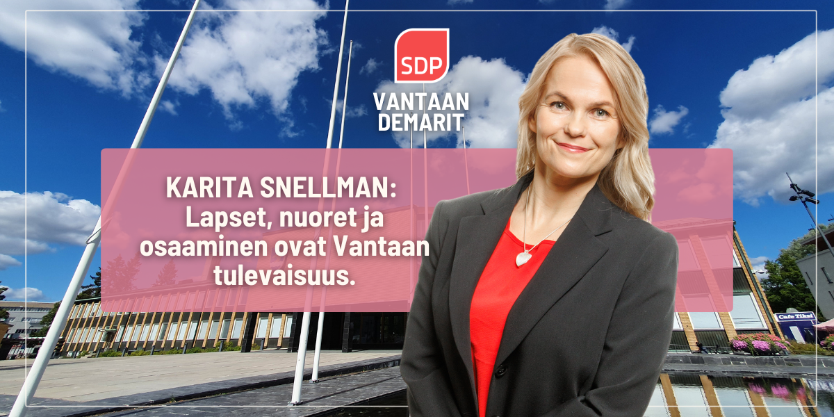 Karita Snellman: Panostukset osaamiseen ovat investointeja tulevaisuuteen.