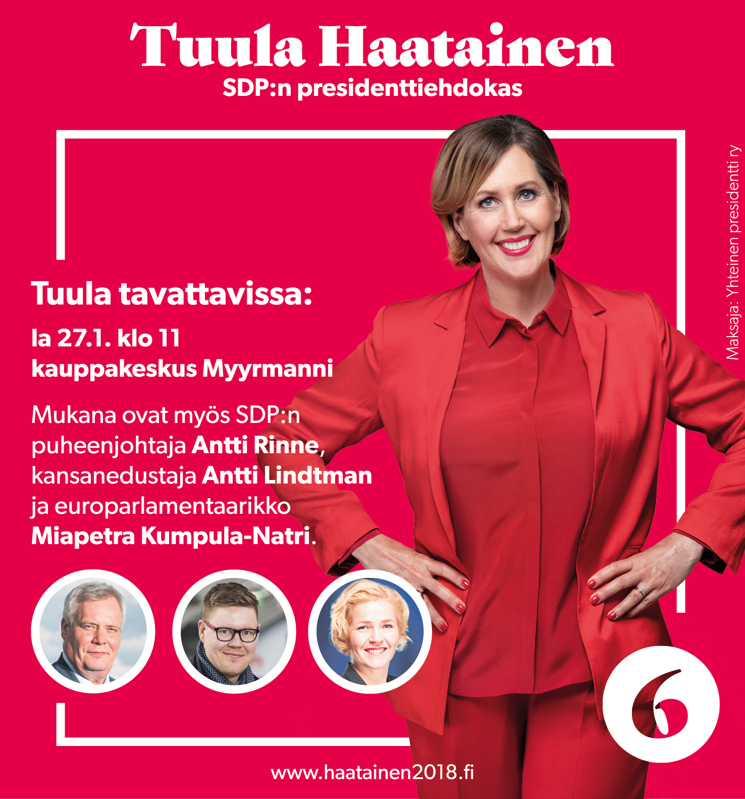 27.1. klo 11 Tuula Haatainen Myyrmannissa D-pisteellä. Mukana Rinne, Lindtman ja Kumpula-Natri. Tervetuloa.