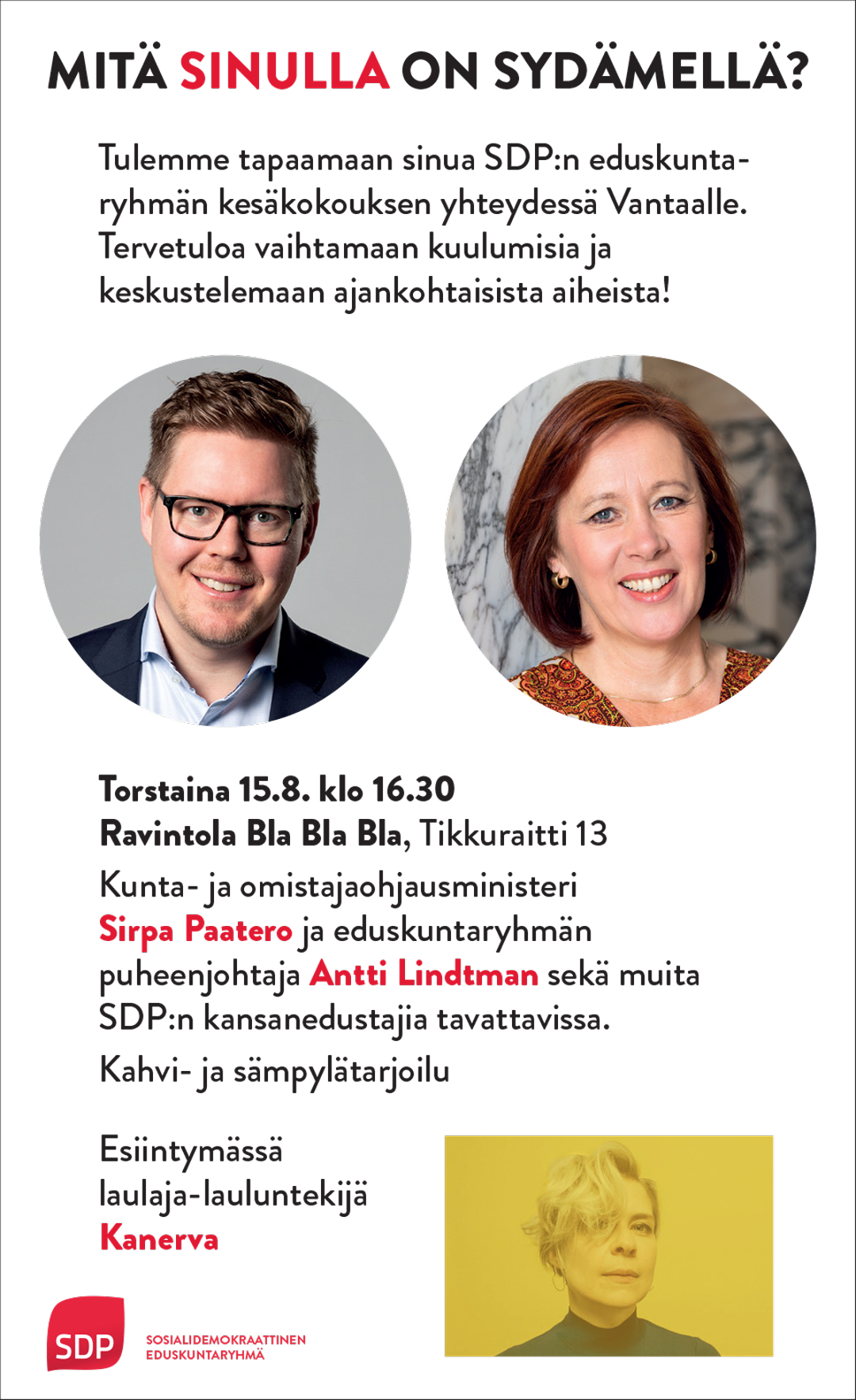 Kunta- ja ohjausministeri Paatero ja eduskuntaryhmän pj Lindtman tavattavissa 15.8. klo 16.30 Tikkuraitilla ”Bla bla bla:ssa”