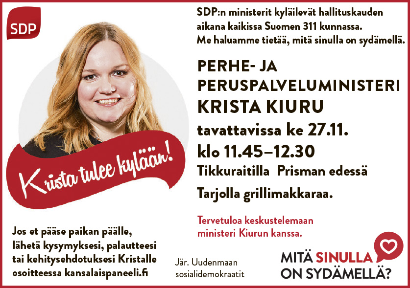 Ministeri Kiuru Vantalla Tikkuraitilla 27.11. klo 11.45-12.30. Tervetuloa tapaamaan.