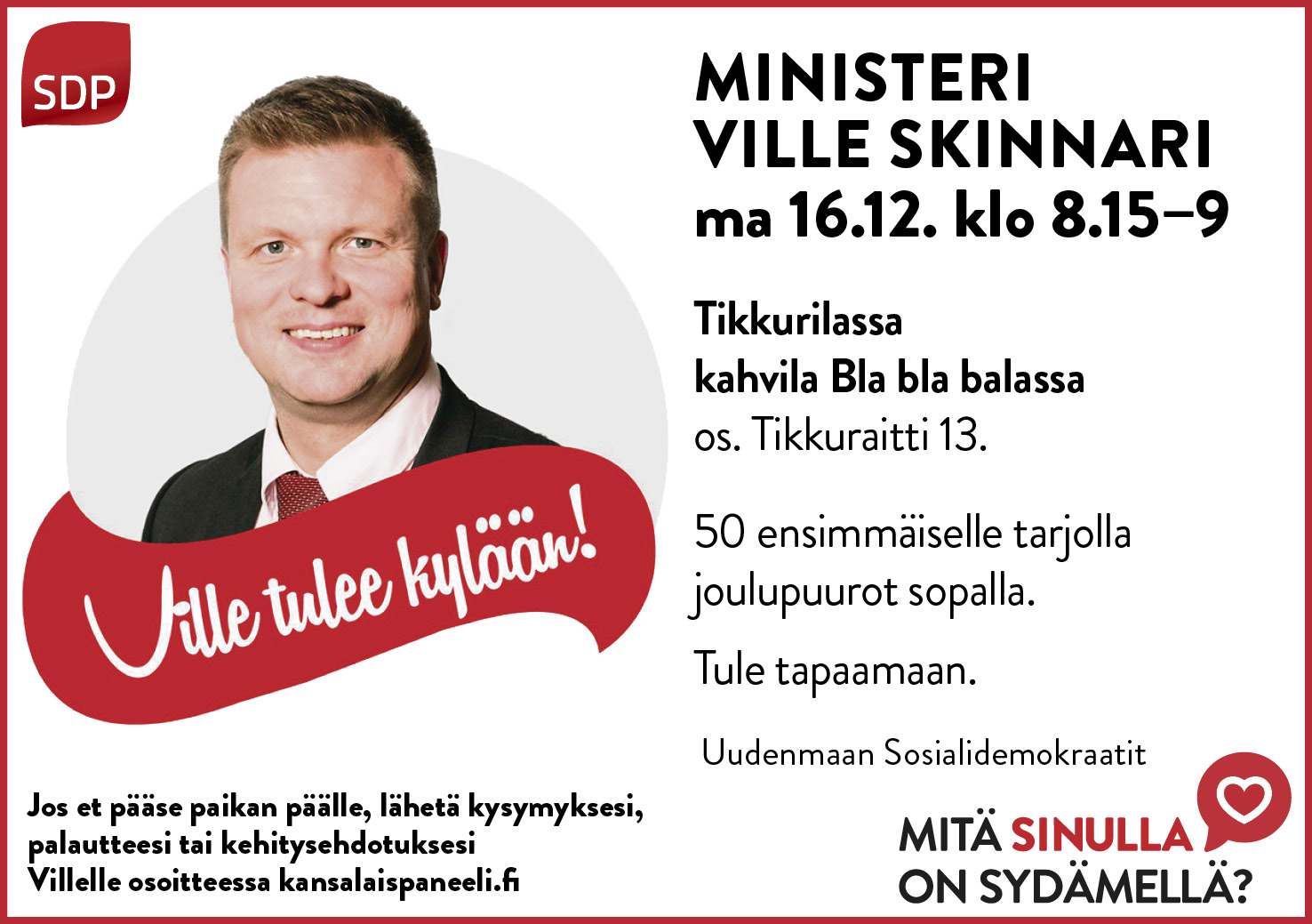 Tule tapaamaan ministeri Skinnaria joulupuuron ääressä.