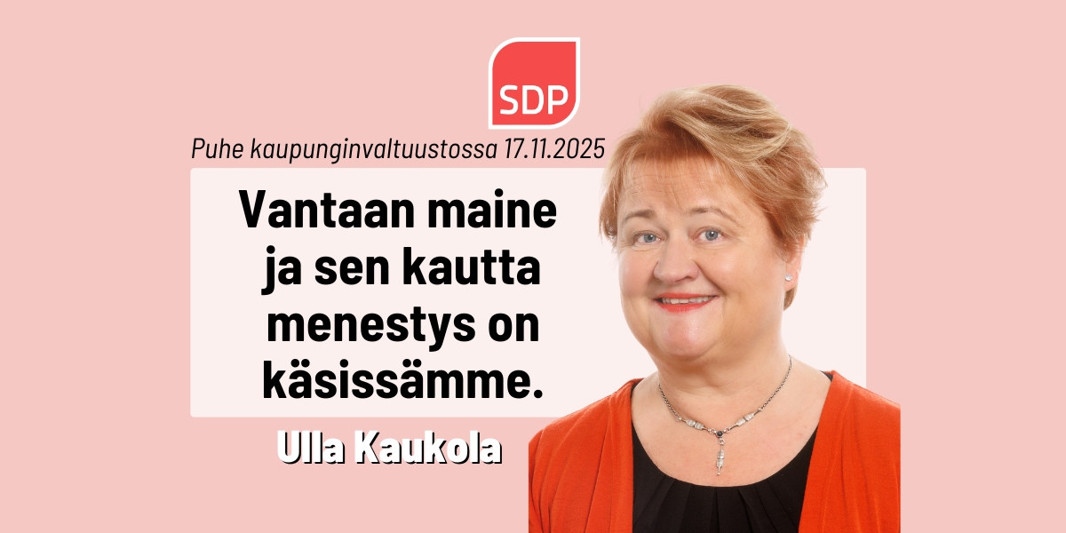 Ulla Kaukola: Vantaa on kaupunki, jolla on tulevaisuus.