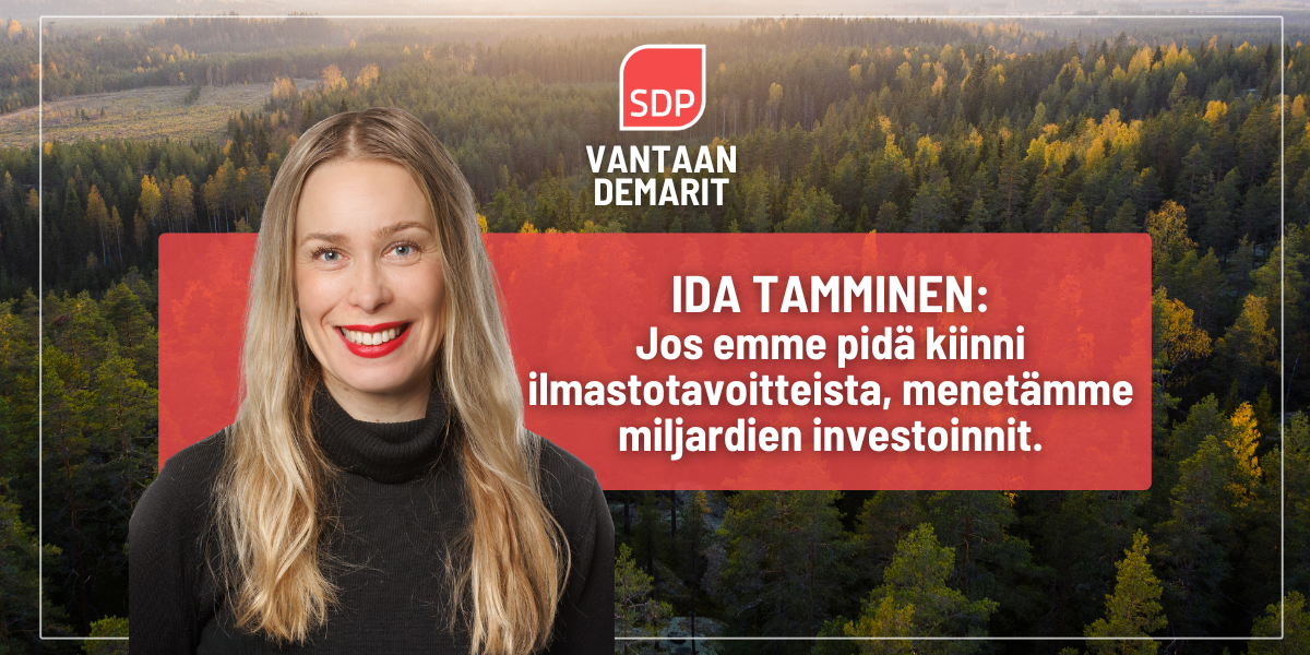 Ida Tamminen: Jos emme pidä kiinni ilmastotavoitteista, menetämme todennäköisesti miljardien investoinnit