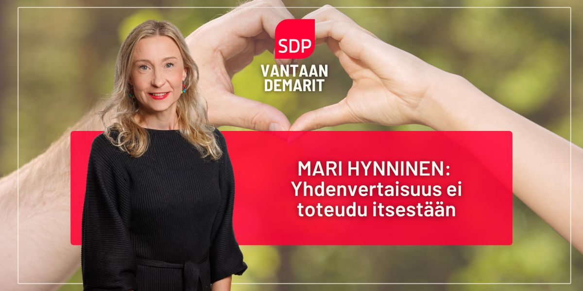Mari Hynninen: Yhdenvertaisuus ei toteudu itsestään