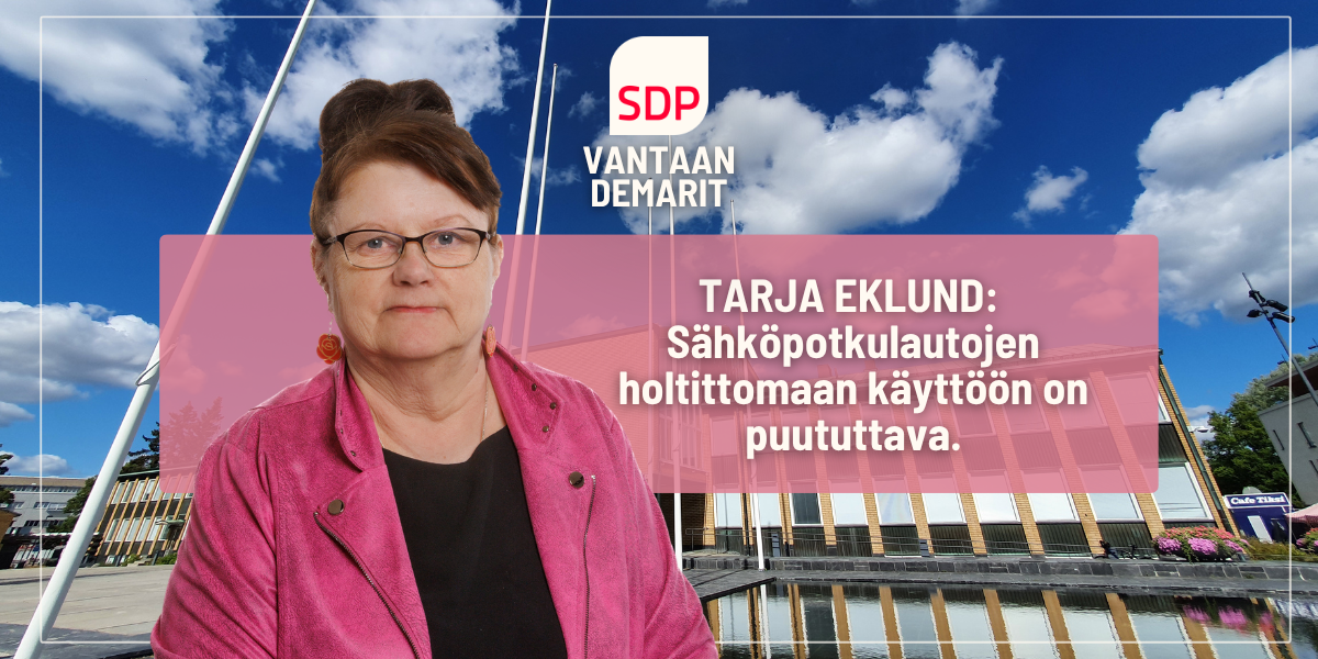 Tarja Eklund: Sähköpotkulautojen holtittomaan käyttöön on puututtava